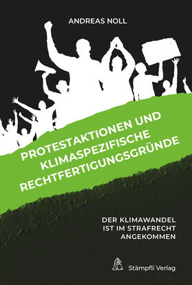 Noll | Protestaktionen und klimaspezifische Rechtfertigungsgründe | Buch | 978-3-7272-5770-4 | sack.de