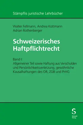 Fellmann / Kottmann / Rothenberger |  Schweizerisches Haftpflichtrecht | Buch |  Sack Fachmedien
