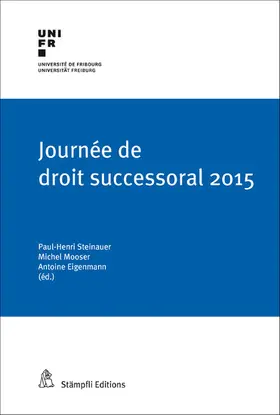 Steinauer / Mooser / Eigenmann |  Journée de droit successoral 2015 | eBook | Sack Fachmedien