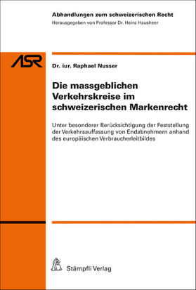 Nusser |  Die massgeblichen Verkehrskreise im schweizerischen Markenrecht | eBook | Sack Fachmedien