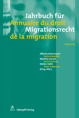 Achermann / Amarelle / Caroni |  Jahrbuch für Migrationsrecht 2014/2015 | eBook | Sack Fachmedien