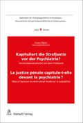 Riklin |  Kapituliert die Strafjustiz vor der Psychiatrie? La justice pénale capitule-t-elle devant la psychiatrie? | eBook | Sack Fachmedien