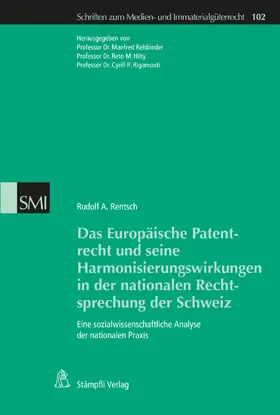 Rentsch |  Das Europäische Patentrecht und seine Harmonisierungswirkungen in der nationalen Rechtsprechung der Schweiz | eBook | Sack Fachmedien