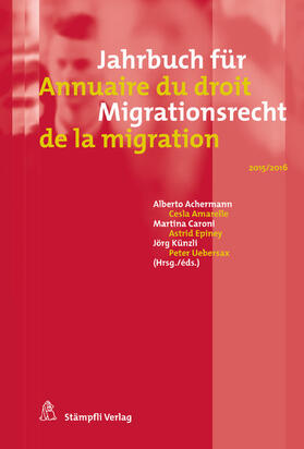 Achermann / Cesla / Caroni | Jahrbuch für Migrationsrecht 2015/2016 - Annuaire du droit de la migration 2015/2016 | E-Book | sack.de