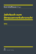 Schaffhauser / Bächli / Dähler |  Jahrbuch zum Strassenverkehrsrecht 2016 | eBook | Sack Fachmedien