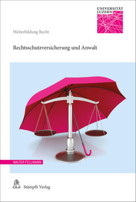 Fellmann | Rechtsschutzversicherung und Anwalt | E-Book | sack.de