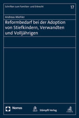 Miehler | Reformbedarf bei der Adoption von Stiefkinern, Verwandten und Volljährigen | Buch | 978-3-7272-5972-2 | sack.de