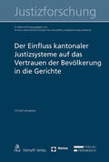 Schwenkel |  Der Einfluss kantonaler Justizsysteme auf das Vertrauen der Bevölkerung in die Gerichte | eBook | Sack Fachmedien