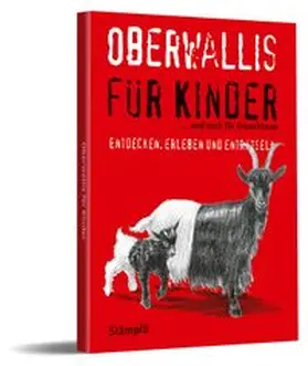 Schnidrig / Escher |  Oberwallis für Kinder | Buch |  Sack Fachmedien