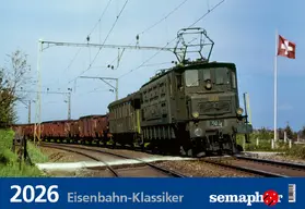  Semaphor Kalender «Eisenbahn-Klassiker 2026» | Sonstiges |  Sack Fachmedien