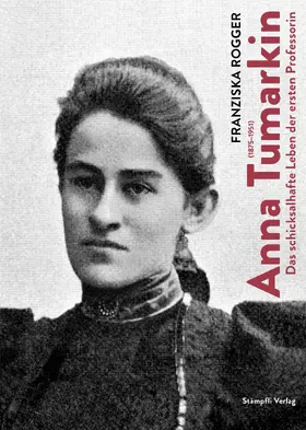 Rogger |  Anna Tumarkin (1875-1951) | Buch |  Sack Fachmedien