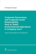 George |  Corporate Governance and Corporate Social Responsibility: How to Tackle Environmental Imperatives in Company Law? | Buch |  Sack Fachmedien