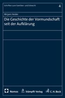 Heider | Die Geschichte der Vormundschaft seit der Aufklärung | Buch | 978-3-7272-6963-9 | sack.de
