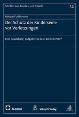 Furthmann | Der Schutz der Kinderseele vor Verletzungen | Buch | 978-3-7272-6973-8 | sack.de