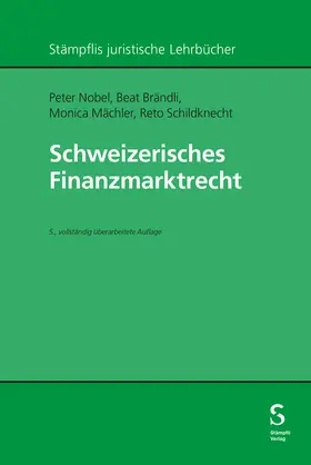 Nobel / Brändli / Schiltknecht |  Schweizerisches Finanzmarktrecht | Buch |  Sack Fachmedien