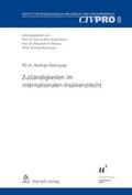 Rodriguez |  Zuständigkeiten im internationalen Insolvenzrecht | Buch |  Sack Fachmedien