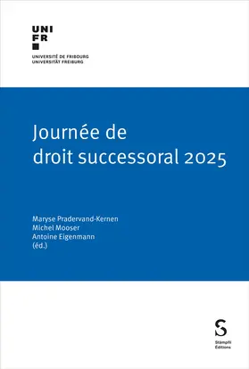 Pradervand-Kernen / Mooser / Eigenmann | Journée de droit successoral 2025 | Buch | 978-3-7272-7107-6 | sack.de