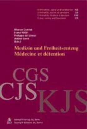 Queloz / Riklin / Sinner | Medizin und Freiheitsentzug /Medecine et detention | Buch | 978-3-7272-7200-4 | sack.de