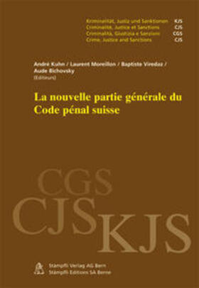 Kuhn / Moreillon / Viredaz | La nouvelle partie générale du Code pénale suisse | Buch | 978-3-7272-7206-6 | sack.de