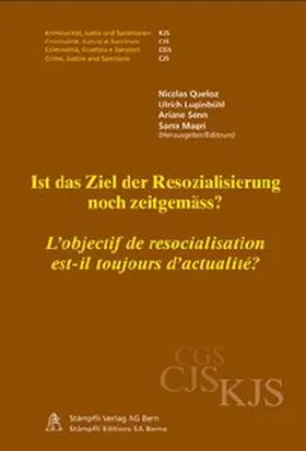 Queloz / Luginbühl / Senn |  Ist das Ziel der Resozialisierung noch zeitgemäss? / L'objectif de resocialisation est-il toujours d'actualité? | Buch |  Sack Fachmedien