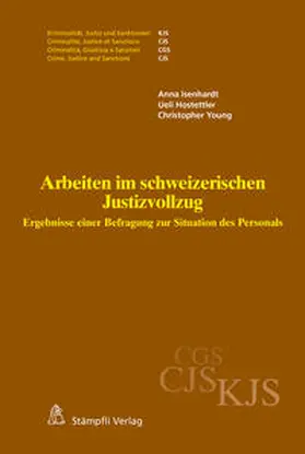 Isenhardt / Hostettler / Young |  Arbeiten im schweizerischen Justizvollzug | Buch |  Sack Fachmedien