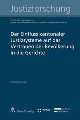 Schwenkel | Der Einfluss kantonaler Justizsysteme auf das Vertrauen der Bevölkerung in die Gerichte | Buch | 978-3-7272-7679-8 | www.sack.de
