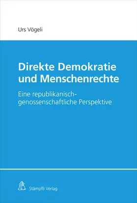 Vögeli | Direkte Demokratie und Menschenrechte | Buch | 978-3-7272-7688-0 | www.sack.de