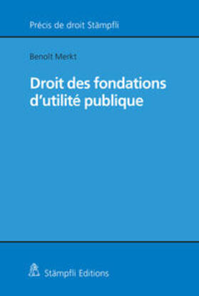 Merkt | Droit des fondations d'utilité publique | Buch | 978-3-7272-7789-4 | sack.de