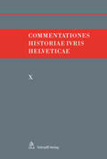 Hafner / Kley / Monnier |  Commentationes Historiae Iuris Helveticae | Buch |  Sack Fachmedien