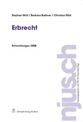 Wolf / Ballmer / Wild |  Erbrecht, Entwicklungen 2008 | Buch |  Sack Fachmedien