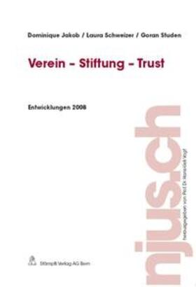 Jakob / Schweizer / Studen | Verein-Stiftung-Trust, Entwicklungen 2008 | Buch | 978-3-7272-8037-5 | sack.de