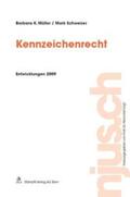 Müller / Schweizer |  Kennzeichenrecht, Entwicklungen 2009 | Buch |  Sack Fachmedien