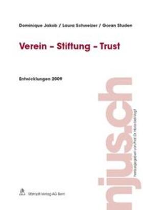 Jakob / Schweizer / Studen | Verein - Stiftung - Trust, Entwicklungen 2009 | Buch | 978-3-7272-8053-5 | sack.de