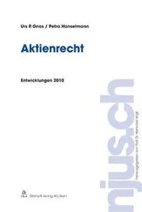 Gnos / Hanselmann |  Aktienrecht, Entwicklungen 2010 | Buch |  Sack Fachmedien