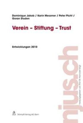 Jakob / Messmer / Picht | Verein - Stiftung - Trust, Entwicklungen 2010 | Buch | 978-3-7272-8085-6 | sack.de
