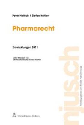 Hettich / Kohler | Pharmarecht, Entwicklungen 2011 | Buch | 978-3-7272-8099-3 | sack.de