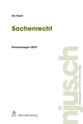 Fasel |  Sachenrecht Entwicklungen 2012 | Buch |  Sack Fachmedien