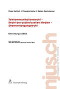 Hettich / Keller / Rechsteiner |  Telekommunikationsrech - Recht der audiovisuellen Medien - Stromversorgungrecht Entwicklungen 2012 | Buch |  Sack Fachmedien