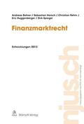 Bohrer / Harsch / Rehm |  Finanzmarktrecht, Entwicklungen 2013 | Buch |  Sack Fachmedien
