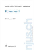 Ritscher / Holzer / Kasche |  Patentrecht, Entwicklungen 2013 | Buch |  Sack Fachmedien