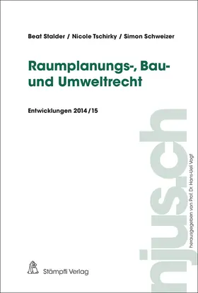 Vogt / Stalder / Tschirky |  Raumplanungs-, Bau- und Umweltrecht | Buch |  Sack Fachmedien