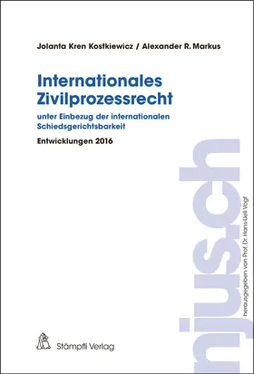 Kostkiewicz Kren / Markus / Vogt |  Internationales Zivilprozessrecht - unter Einbezug der internationalen Schiedsgerichtsbarkeit | Buch |  Sack Fachmedien