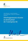 Macaluso / Villard / Moreillon |  Développements récents en droit pénal de l'entreprise III | eBook | Sack Fachmedien