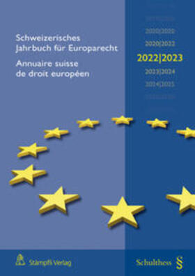 Epiney / Progin-Theuerkauf / Dahinden |  Schweizerisches Jahrbuch für Europarecht 2022/2023 Annuaire suisse de droit européen (PrintPlus: Buch inkl. E-Book) | Buch |  Sack Fachmedien