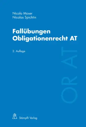 Moser / Spichtin | Fallübungen Obligationenrecht AT | E-Book | sack.de