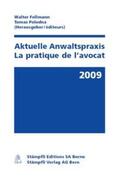 Fellmann / Poledna |  Aktuelle Anwaltspraxis 2009 / La pratique de l’avocat 2009 | Buch |  Sack Fachmedien