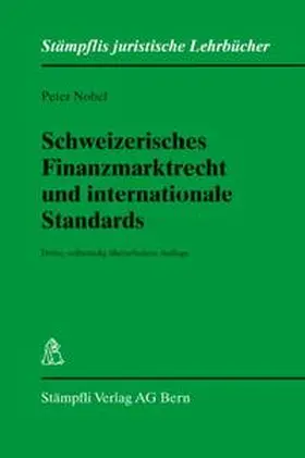 Nobel |  Schweizerisches Finanzmarktrecht und internationale Standards | Buch |  Sack Fachmedien