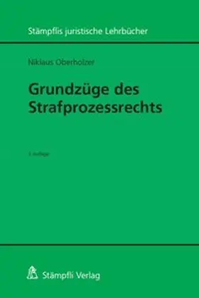 Oberholzer |  Grundzüge des Strafprozessrechts | Buch |  Sack Fachmedien