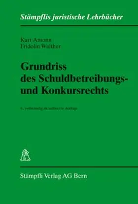 Amonn / Walther |  Grundriss des Schuldbetreibungs- und Konkursrechts | Buch |  Sack Fachmedien