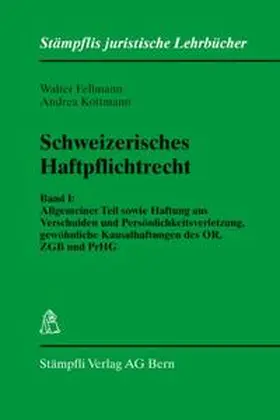 Fellmann / Kottmann |  Schweizerisches Haftpflichtrecht | Buch |  Sack Fachmedien